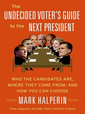 cover image of The Undecided Voter's Guide to the Next President